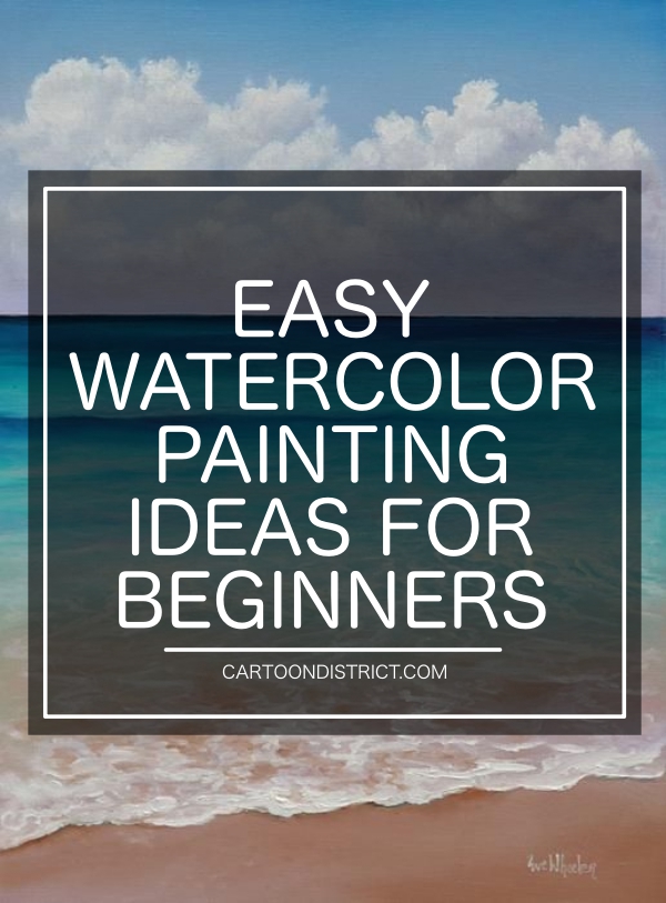 80 Easy Watercolor Painting Ideas for Beginners
