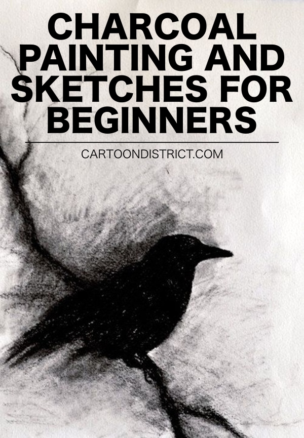 CHARCOAL PAINTING AND SKETCHES FOR BEGINNERS