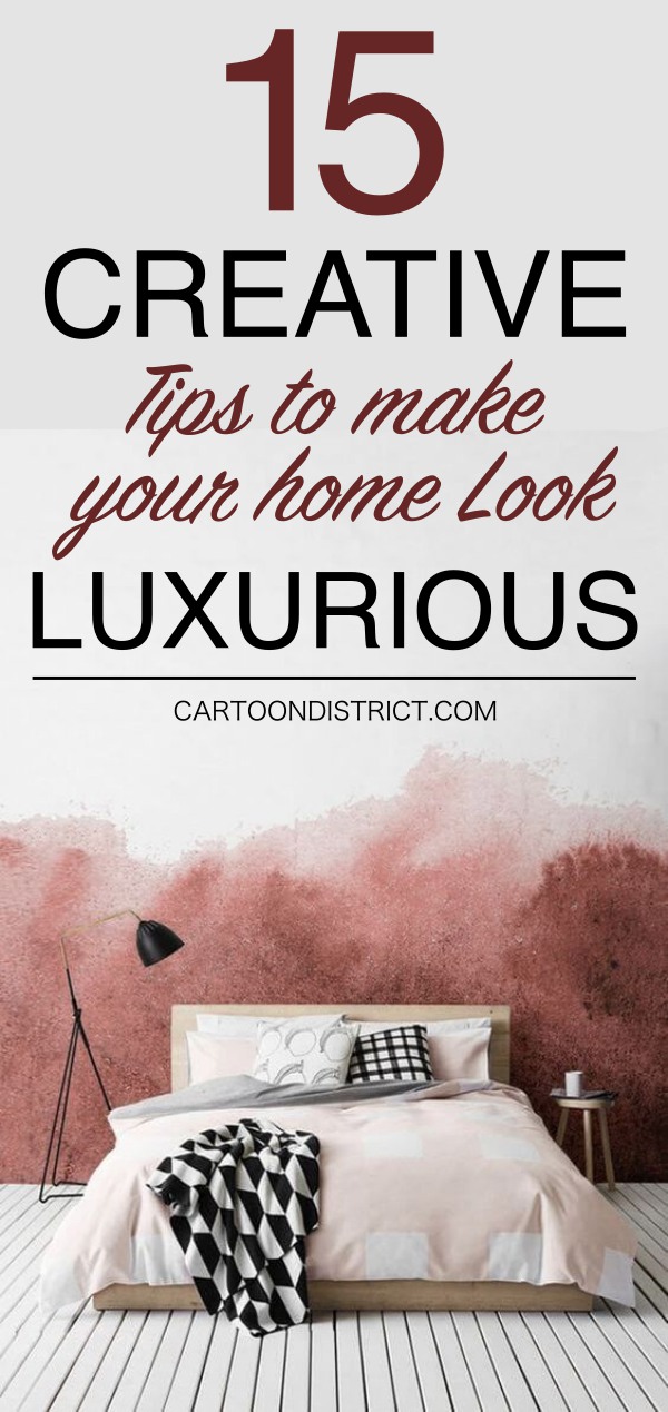 Tips To Make Your Home Look Luxurious