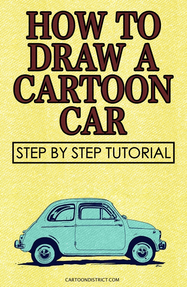 How To Draw A Cartoon Car: Step by Step Tutorial
