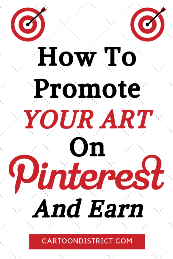 How to promote your art on Pinterest (And Earn)