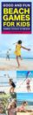 Good And Fun Beach Games For Kids